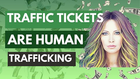 Traffic Tickets Are Human Trafficking