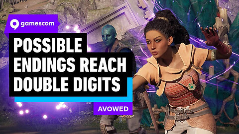 Avowed's Possible Endings Reach Into Double Digits _ gamescom 2024
