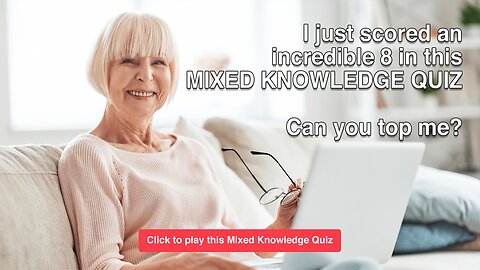 Mixed Knowledge Quiz