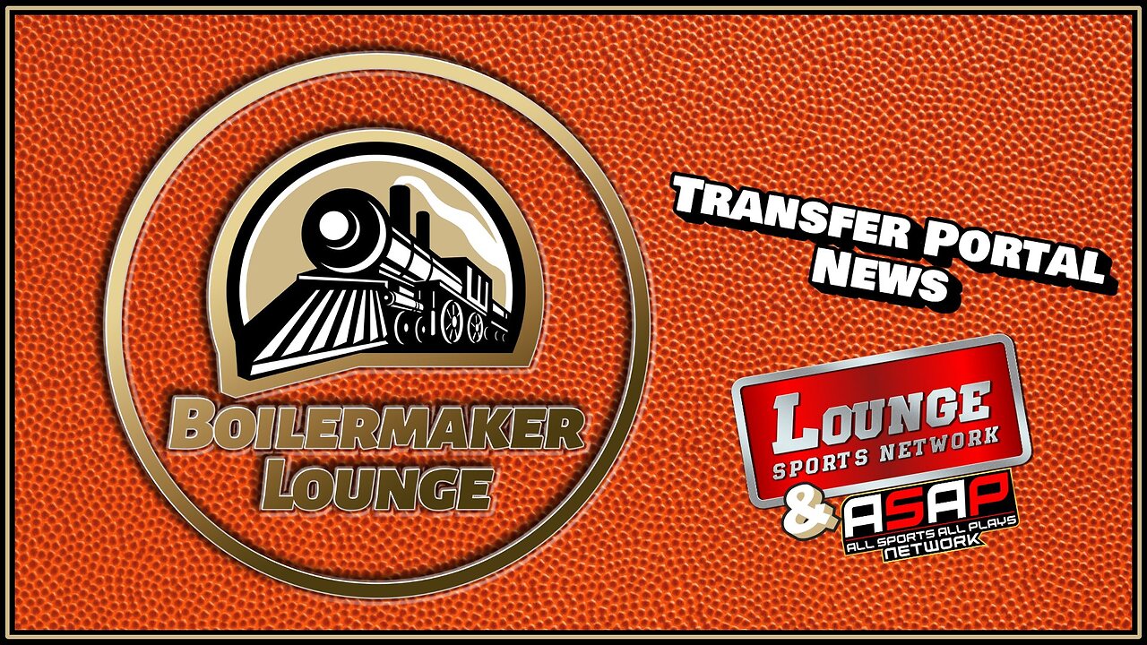 Boilermaker Lounge: Transfer Portal News