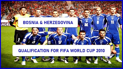 Bosnia & Herzegovina - Qualification for FIFA World Cup 2010