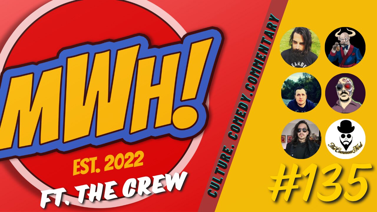 The MWH Project Reboot - Ep. #135 feat. The Crew