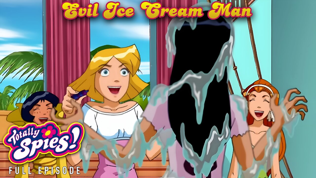 FULL EPISODE - Totally Spies Season 4 - Episode 15: Evil Ice Cream Man HD