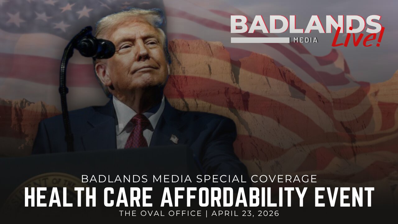 Badlands Media Special Coverage - President Trump Speaks at Health Care Affordability Event