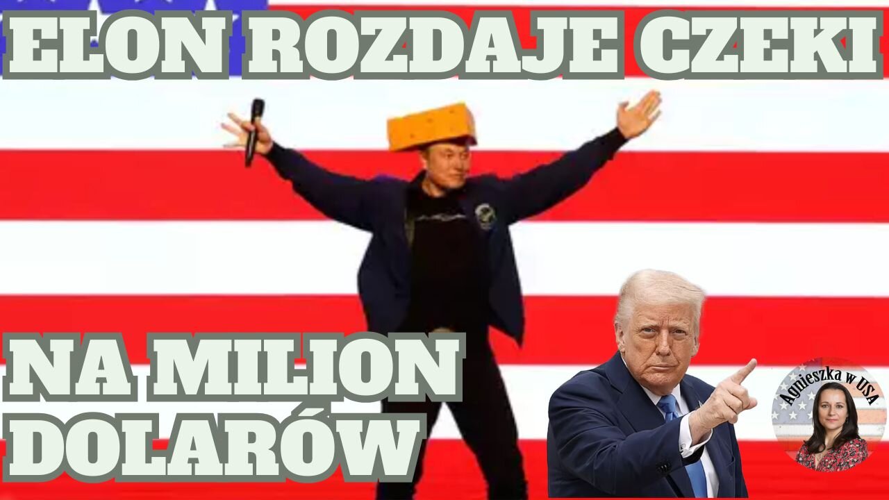 Trzecie kadencja Trumpa? Czy media znowu oszaleja? Elon rozdaje kasę.
