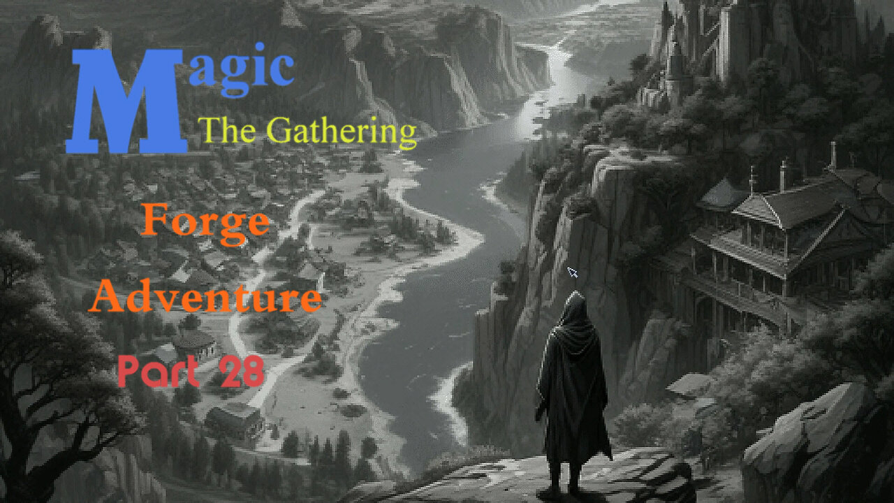 Magic The Gathering Forge Adventure part 28 (PC)