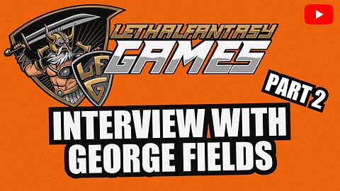 Interview With George Fields Part 2 | Lethal Dispatch