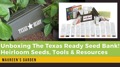 Unboxing the Texas Ready Seed Bank! Heirloom Seeds, Tools & Resources