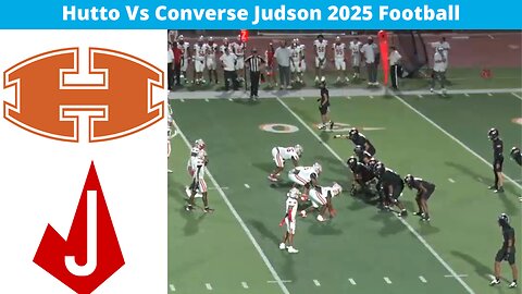 Hutto Vs Converse Judson 2025 Football