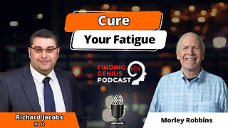Cure Your Fatigue: Getting To The Root Cause Of Low Energy With Morley Robbins
