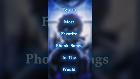 ￼Top 10 most favourite phonk songs￼ | Phonk Music 4D Trends