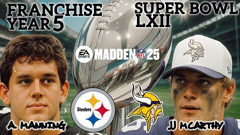 THE FINAL SUPER BOWL IN OUR YEAR 5 STEELERS FRANCHISE BEFORE GOING TO MADDEN 26! (MADDEN NFL 25).