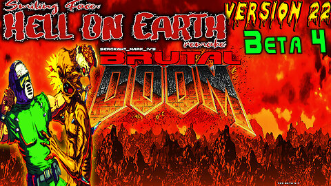 [GzDoom] 🩸 Brutal Doom V.22 ( Beta 4 ) 🩸 Hell on Earth Remake 💥 Rip & Tear 💥 Ultra-Violence