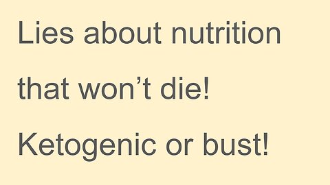 EP32 - Lies about nutrition that won't die!