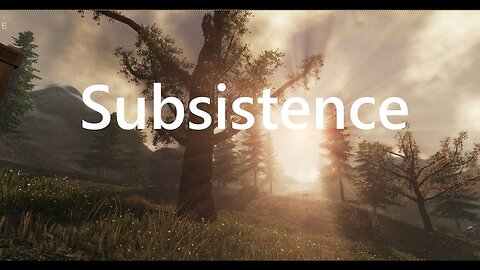 lets play some subsistence