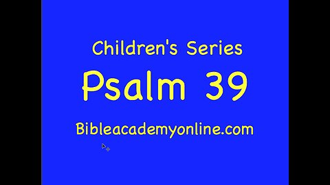 CS Psalm 39