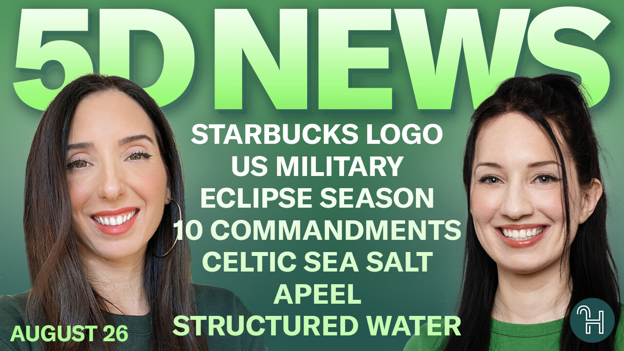 ✨ 5D NEWS Aug 26 • Starbucks logo, US military, Eclipse season, 10 Commandments & more!