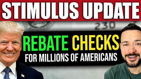 (BREAKING) Stimulus Update: Trump Announces Tariff Rebate Checks for Millions of Americans