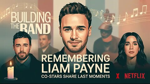Liam Payne Remembered by Building The Band Co-Stars | Heartfelt Tributes & Memories
