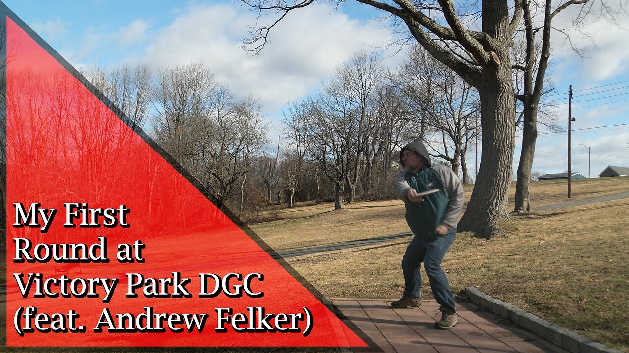 My First Round at Victory Park DGC (feat. Andrew Felker)