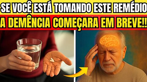 URGENTE! Esses REMÉDIOS comuns estão DESTRUINDO sua MEMÓRIA (você tem em casa!)
