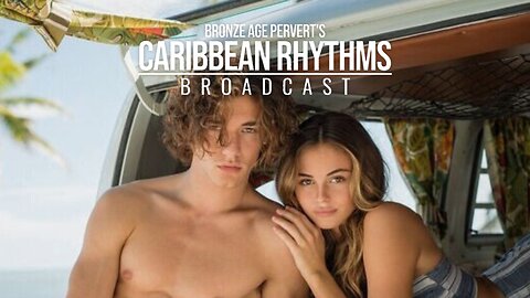 Ep 18 "Total Body Detox!" • Caribbean Rhythms w/ Bronze Age Pervert