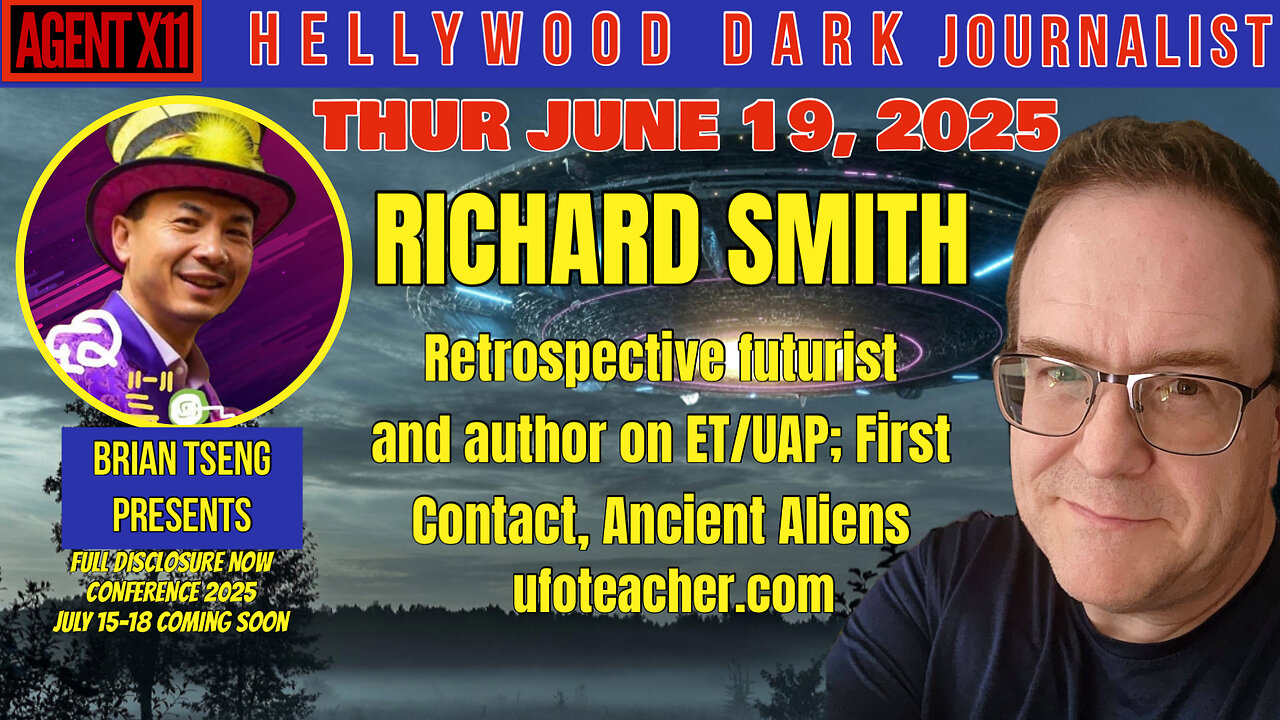 AGENT X11: EP 239: Brian Tseng Presents: Richard Smith, ufoteacher.com