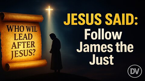 👉 Jesus Said: The Leader After Him Revealed | James the Just