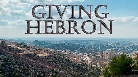 Giving Hebron - Sermon