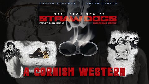 Straw Dogs - A Cornish Western