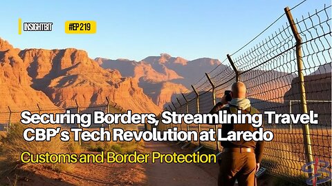 Securing Borders, Streamlining Travel: CBP’s Tech Revolution at Laredo