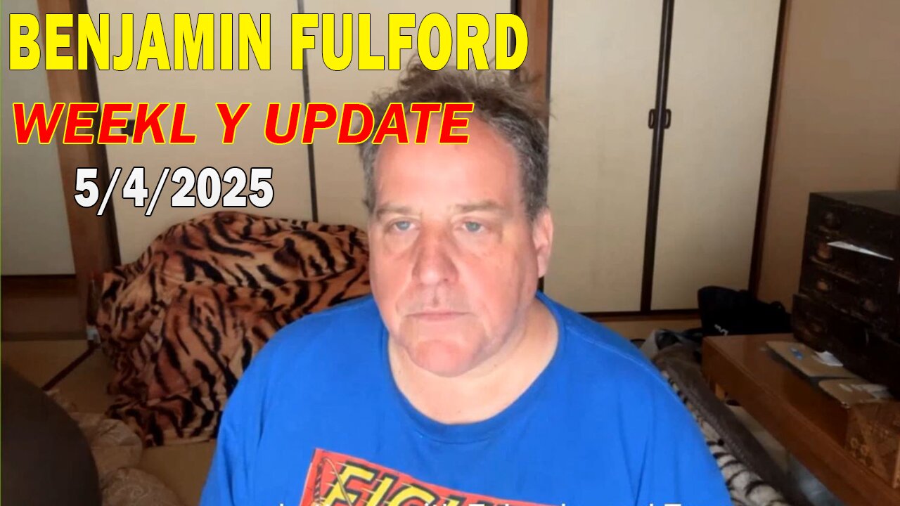 Benjamin Fulford Update Today May 4, 2025 - Benjamin Fulford Full Report