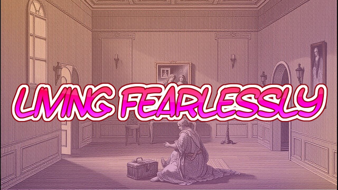 Living Fearlessly