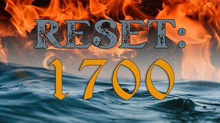 RESET: 1700- LIVE Premiere!