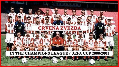 Crvena Zvezda - in the Champions League / UEFA Cup 2000/2001