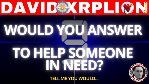David XRPLion: WWYD IF YOU WERE IN THE SAME SITUATION? Must Watch Trump News