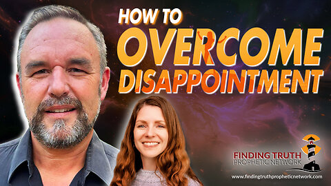 Overcoming Disappointment