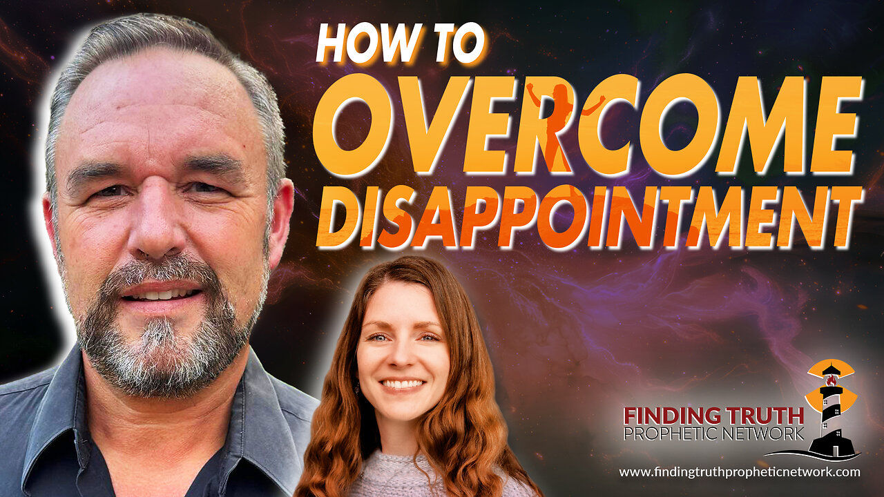 Overcoming Disappointment