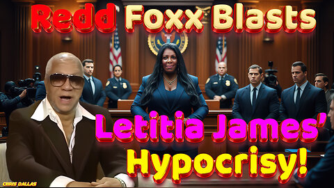 Redd Foxx Blasts Letitia James’ Hypocrisy! Redd Foxx Lights Her Up!