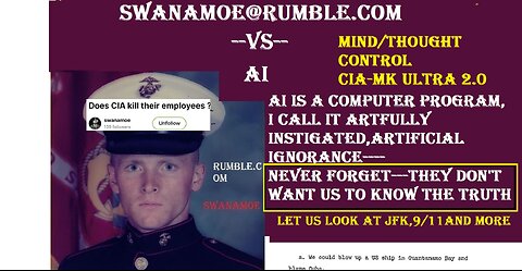 Swanamoe@rumble.com--vs--AI--artfully instigated computer program mk-ultra 2.o