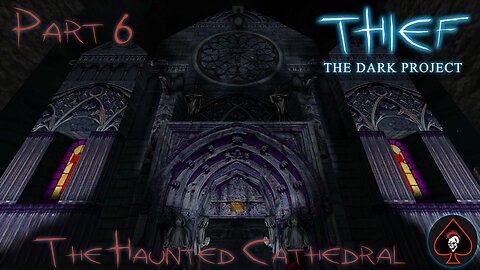 Thief: The Dark Project Play Through - Part 6
