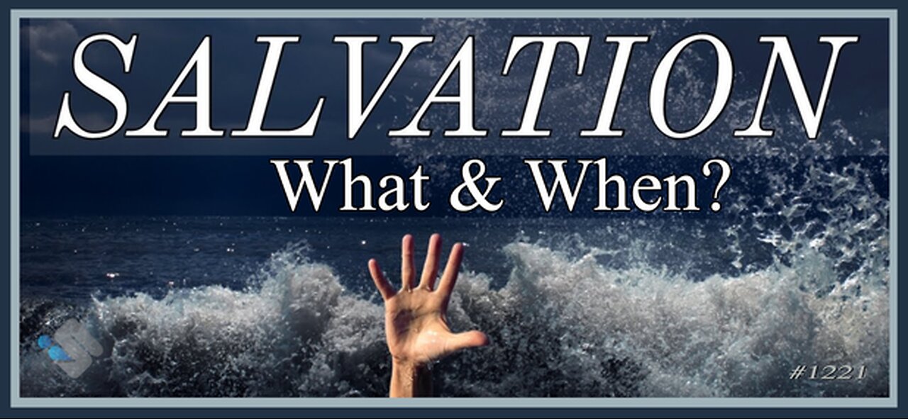 David J. Smith - 1221 - Salvation - What & When?