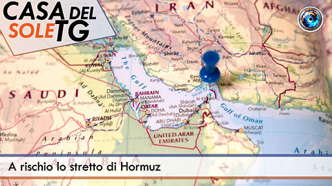 CasaDelSoleTG - 30.01.26 - A rischio lo stretto di Hormuz
