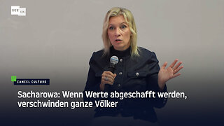 Sacharowa: Wenn Werte abgeschafft werden, verschwinden ganze Völker