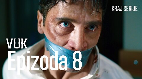 Vuk 8. Epizoda (Kraj Serije)
