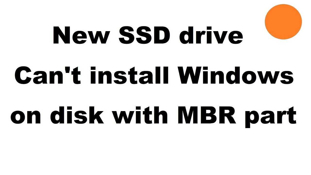 Cannot install Windows on new SSD drive error problem " MBR to GPT partition table"