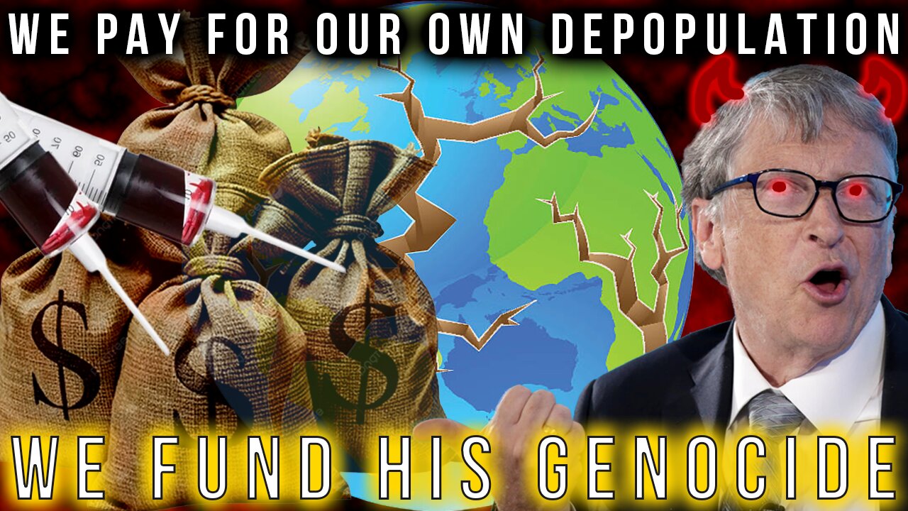 Bill Gates: We Fund Our Own Depopulation! Fall of Cabal 13