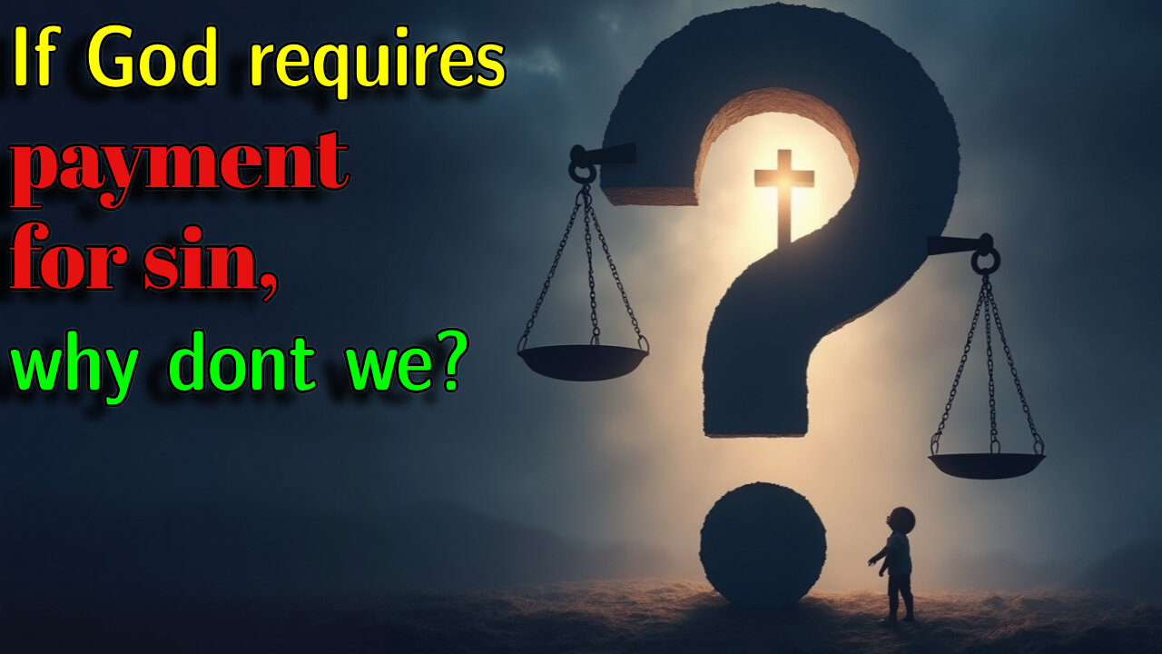 If God requires payment for sin to be forgiven, why don't we do the same?