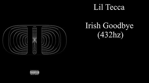 Lil Tecca - Irish Goodbye (432hz)