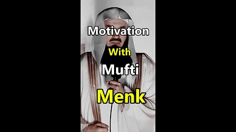 motivation with mufti Menk
